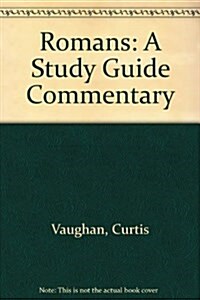 Romans: A Study Guide Commentary (Paperback)