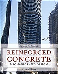 Reinforced Concrete: Mechanics and Design (Hardcover, 7, Revised)