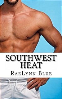 Southwest Heat: Erotic Tales of Romance (Paperback)