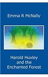 Harold Huxley and the Enchanted Forest (Paperback)