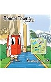 Roundy and Friends: Soccertowns Book 5 - Washington DC (Hardcover)