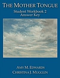 The Mother Tongue Student Workbook 2 Answer Key (Paperback)