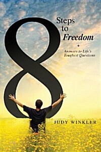 8 Steps to Freedom + Answers to Lifes Toughest Questions (Paperback)