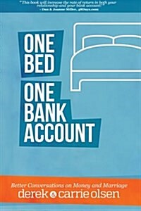 One Bed, One Bank Account: Better Conversations on Money and Marriage (Paperback)