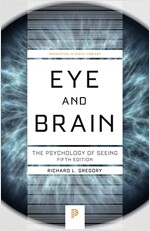 Eye and Brain: The Psychology of Seeing - Fifth Edition (Paperback, 5, Revised)