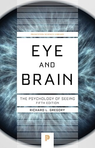 Eye and Brain: The Psychology of Seeing - Fifth Edition (Paperback, 5, Revised)