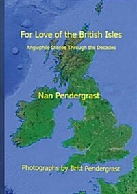 For Love of the British Isles (Paperback)