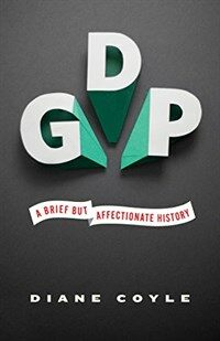 Gdp: A Brief But Affectionate History - Revised and Expanded Edition (Paperback, Revised)