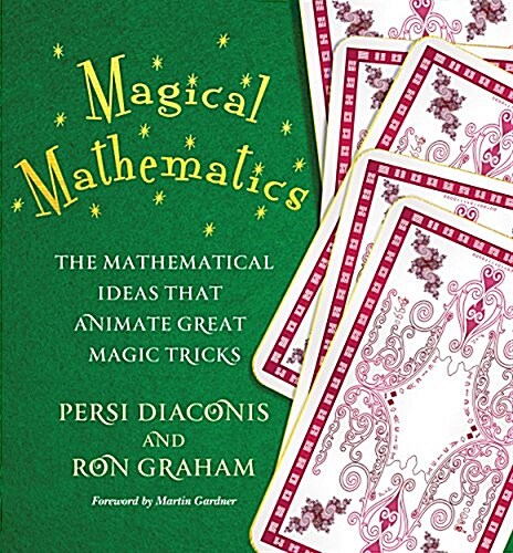 Magical Mathematics: The Mathematical Ideas That Animate Great Magic Tricks (Paperback)