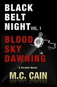 Black Belt Night Vol. 1: Blood Sky Dawning (Paperback)