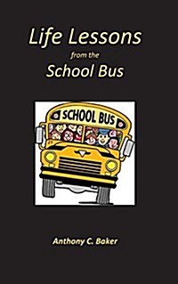 Life Lessons from the School Bus (Paperback)