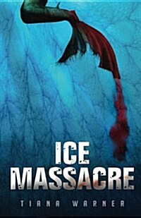 Ice Massacre (Paperback)