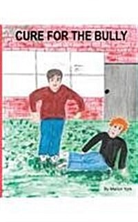 Cure for the Bully (Paperback)