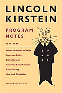Lincoln Kirstein: Program Notes (Hardcover)