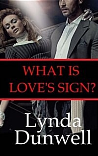 What Is Loves Sign?: Josh Walker Investigates Victorian England (Paperback)