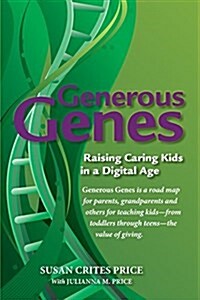 Generous Genes: Raising Caring Kids in a Digital Age (Paperback)