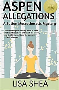 Aspen Allegations - A Sutton Massachusetts Mystery (Paperback)