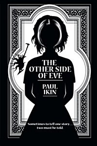 The Other Side of Eve: Sometimes to tell one story...two must be told. (Paperback)