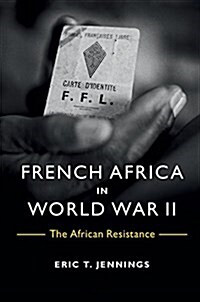 Free French Africa in World War II : The African Resistance (Hardcover)
