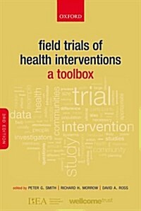 Field Trials of Health Interventions : A Toolbox (Paperback, 3 Revised edition)