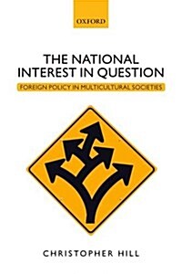 The National Interest in Question : Foreign Policy in Multicultural Societies (Paperback)