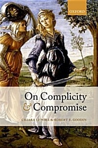 On Complicity and Compromise (Paperback)