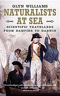 Naturalists at Sea: Scientific Travellers from Dampier to Darwin (Paperback)
