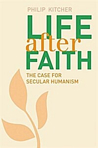Life After Faith: The Case for Secular Humanism (Paperback)