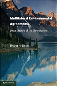 Multilateral Environmental Agreements : Legal Status of the Secretariats (Paperback)