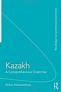 Kazakh : A Comprehensive Grammar (Hardcover)