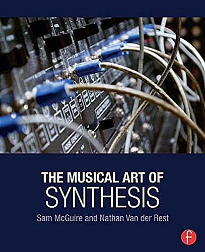 The Musical Art of Synthesis (Paperback)