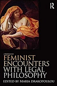 Feminist Encounters with Legal Philosophy (Paperback)