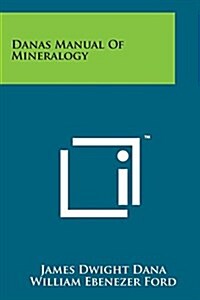 Danas Manual of Mineralogy (Paperback)