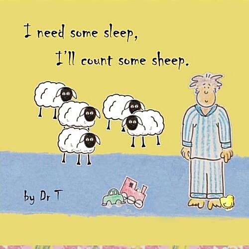 I Need Some Sleep, Ill Count Some Sheep. (Paperback)