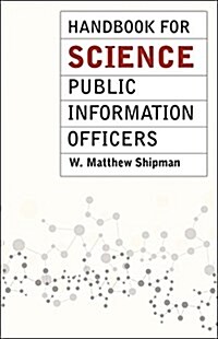 Handbook for Science Public Information Officers (Paperback)