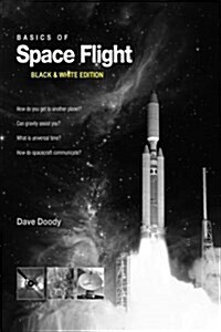 Basics of Space Flight Black & White Edition (Paperback)