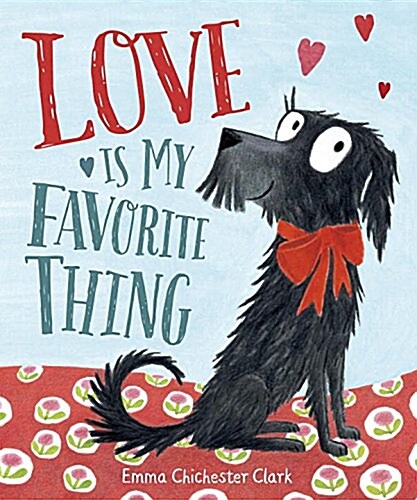 Love Is My Favorite Thing (Hardcover)