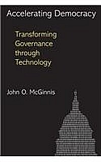 Accelerating Democracy: Transforming Governance Through Technology (Paperback)