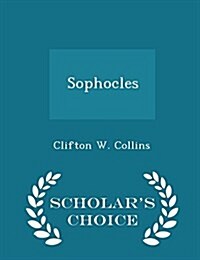 Sophocles - Scholars Choice Edition (Paperback)