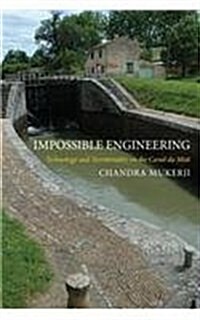 Impossible Engineering: Technology and Territoriality on the Canal Du MIDI (Paperback)