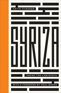 Syriza : inside the labyrinth