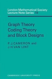 Graph Theory, Coding Theory and Block Designs (Paperback)