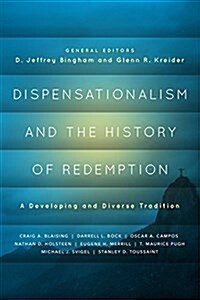 Dispensationalism and the History of Redemption: A Developing and Diverse Tradition (Paperback)
