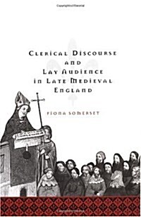 Clerical Discourse and Lay Audience in Late Medieval England (Hardcover)