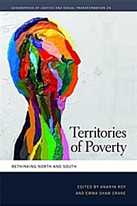 Territories of Poverty: Rethinking North and South (Paperback)