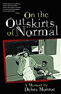 On the Outskirts of Normal: Forging a Family Against the Grain (Paperback)