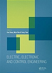 Electric, Electronic and Control Engineering : Proceedings of the 2015 International Conference on Electric, Electronic and Control Engineering (ICEEC (Hardcover)