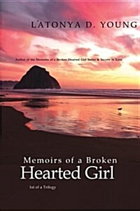 Memoirs of a Broken Hearted Girl (Paperback)