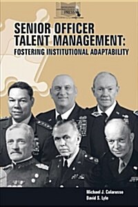 Senior Officer Talent Management: Fostering Institutional Adaptability (Paperback)