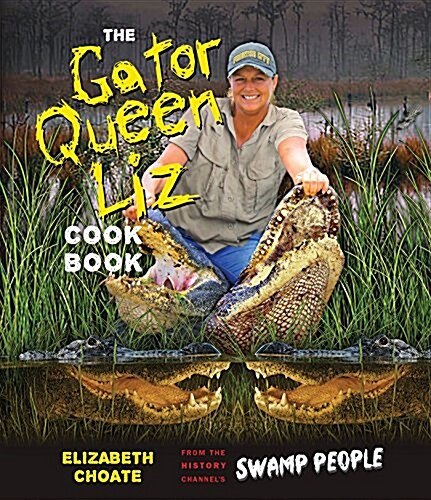 Gator Queen Liz Cookbook (Hardcover)